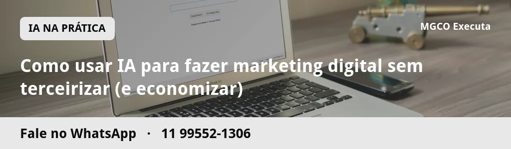 Como usar IA para fazer marketing digital sem terceirizar (e economizar)