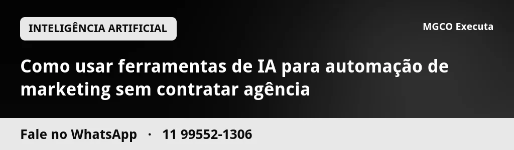 Como usar ferramentas de IA para automação de marketing sem contratar agência