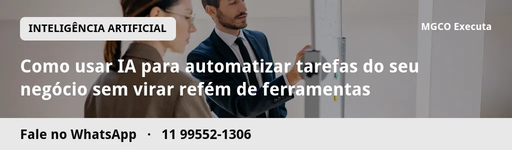 Como usar IA para automatizar tarefas do seu negócio sem virar refém de ferramentas