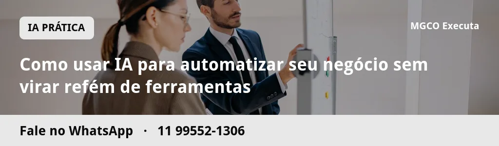 Como usar IA para automatizar seu negócio sem virar refém de ferramentas