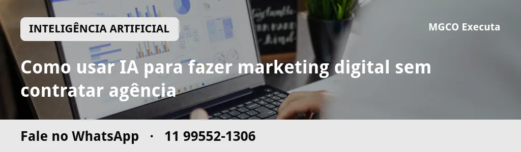 Como usar IA para fazer marketing digital sem contratar agência