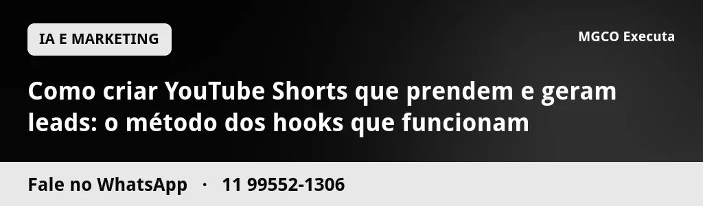 Como criar YouTube Shorts que prendem e geram leads: o método dos hooks que funcionam